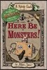 Here Be Monsters!