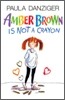 Amber Brown Is Not a Crayon