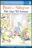 Puffin Young Readers Level 3 : Pearl and Wagner Five Days Till Summer