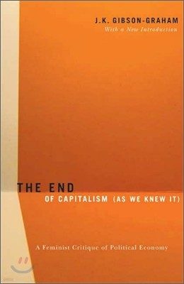 The End of Capitalism (as We Knew It): A Feminist Critique of Political Economy