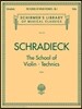 Schradieck - The School of Violin Technics Book 1 for Solo Violin Exercises for Finger Dexterity and Technique G. Schirmer String Method