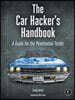 The Car Hacker's Handbook: A Guide for the Penetration Tester