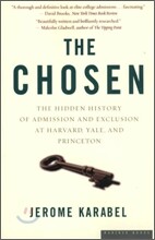 The Chosen: The Hidden History of Admission and Exclusion at Harvard, Yale, and Princeton