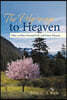 The Pilgrimage to Heaven: How to Have Eternal Life and Enter Heaven