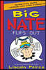 Big Nate Flips Out