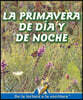 La Primavera De Dia Y De Noche / One Spring Day and Night