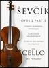 Sevcik for Cello - Opus 2, Part 3: School of Bowing Technique
