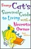 Every Cat's Survival Guide to Living With a Neurotic Owner