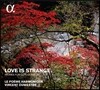 Le Poeme Harmonique 16세기 영국의 류트음악 (Love is Strange)