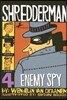 Shredderman: Enemy Spy