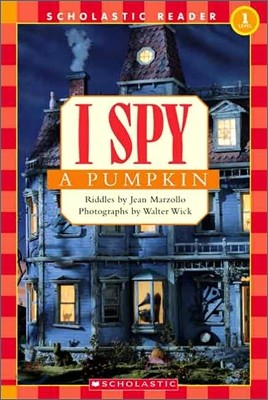 I Spy a Pumpkin (Scholastic Reader, Level 1)