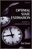 Optimal State Estimation: Kalman, H Infinity, and Nonlinear Approaches