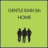 젠틀레인 (Gentle Rain) 5집 - Home