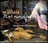 Theatrum Affectuum 마테이스: 기악 콘소트를 위한 에어 (Nicola Matteis: Most Ravishing Things)