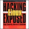 Hacking Linux Exposed: Network Security Secrets and Solutions