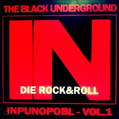블랙 언더그라운드 (The Black Underground) - Indie Rock & Roll