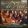 로베르 드 비세: 궁정 음악 3집 (Robert de Visee: Musique de la Chambre du Roy Volume 3)