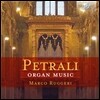 Marco Ruggeri  빈첸초 페트랄리: 오르간 작품집 (Vincenzo Antonio Petrali: Organ Music)