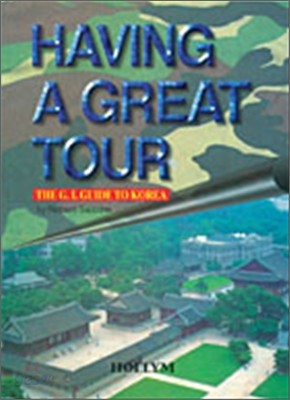 Having A Great Tour: G.I.Guide To Korea