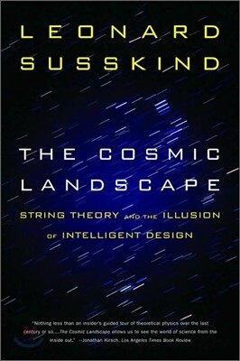 The Cosmic Landscape: String Theory and the Illusion of Intelligent Design
