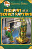 The Hunt for the Secret Papyrus