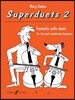 Superduets for Cello, Bk 2: Fantastic Cello Duets for the Well-Established Beginner