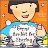 Germs Are Not for Sharing Board Book