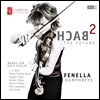 Fenella Humphreys 바흐 투 더 퓨처 1집 - 무반주 바이올린 작품집: 바흐 / 이자이 / 비버 / 시릴 스코트 (Bach 2 The Future Vol.1) 페넬라 험프리스