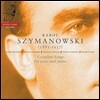 Piotr Beczala 시마노프스키: 가곡 전곡집 (Karol Szymanowski: Complete Songs for voice and piano)