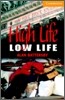 High Life, Low Life