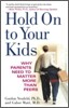 Hold On to Your Kids