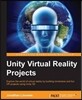 Unity Virtual Reality Projects: Explore the world of virtual reality by building immersive and fun VR projects using Unity 3D