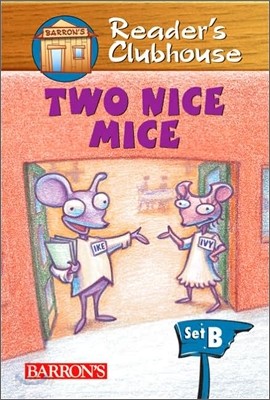 Reader&#39;s Clubhouse Level 2 : Two Nice Mice