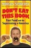 Don't Eat This Book: Fast Food and the Supersizing of America