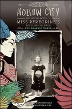 Hollow City: The Graphic Novel: The Second Novel of Miss Peregrine's Peculiar Children