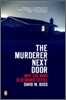 The Murderer Next Door: Why the Mind Is Designed to Kill