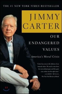 Our Endangered Values: America&#39;s Moral Crisis