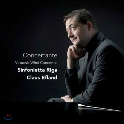 Sinfonietta Riga / Claus Efland 콘체르탄테 - 비르투오소 관악 협주곡집 (Concertante: Virtuosic Wind Concertos)