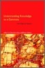 Understanding Knowledge As a Commons