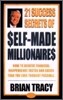 The 21 Success Secrets of Self-Made Millionaires: How to Achieve Financial Independence Faster and Easier Than You Ever Thought Possible