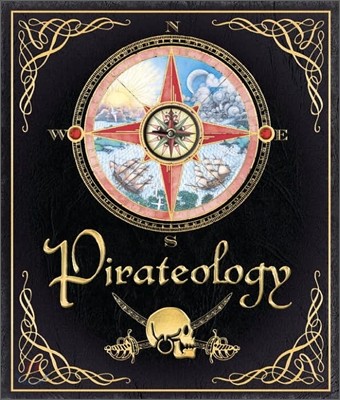 Pirateology: The Pirate Hunter&#39;s Companion