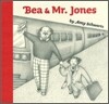 Bea and Mr. Jones