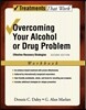 Overcoming Your Alcohol or Drug Problem: Effective Recovery Strategiesworkbook