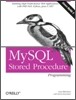 MySQL Stored Procedure Programming: Building High-Performance Web Applications in MySQL