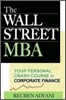 The Wall Street MBA: Your Personal Crash Course in Corporate Finance