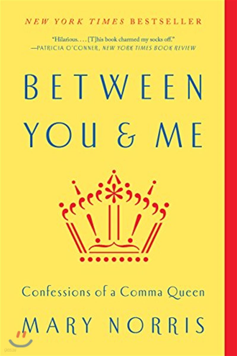 Between You &amp; Me: Confessions of a Comma Queen