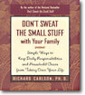 Don't Sweat the Small Stuff with Your Family: Simple Ways to Keep Daily Responsibilities from Taking Over Your Life