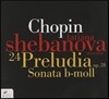 Tatiana Shebanova 쇼팽: 전주곡, 피아노 소나타 2번 (Chopin: 24 Preludes, Op. 28)