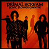 Primal Scream - Sonic Flower Groove (180G)(LP)