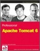 Professional Apache Tomcat 6